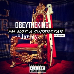 I'm not a Superstar ft. JayJay